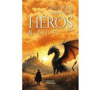Chronique d'un vrai héros - Tome I Neif (Auteur)