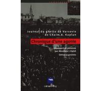 Chronique d'une agonie: Journal du ghetto de Chaim A. Kaplan