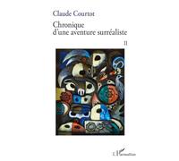 Chronique d'une aventure surréaliste II