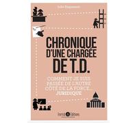 Chronique d'une chargée de TD Comment je suis passée de l'autre côté de la force juridique - Julie Esquenazi - Enrick B. Eds - broché - Essai