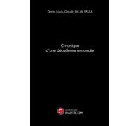 Chronique D'une Décadence Annoncée