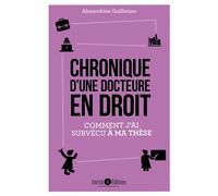 Chronique d'une Docteure en droit Comment j'ai survécu à ma thèse - Alexandrine Guillaume - Enrick B. Eds - broché - Essai