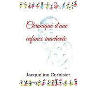 Chronique d'une enfance inachevée