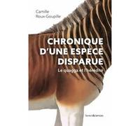 Chronique d'une espèce disparue Camille Roux-Goupille (Auteur)