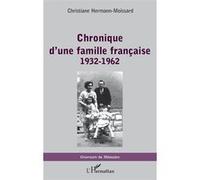 Chronique d'une famille française Christiane Hermann-Moissard (Auteur)