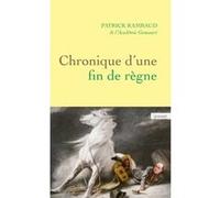 Chronique d'une fin de règne Patrick Rambaud (Auteur)