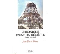 Chronique d'une fin de siècle. France (1889-1900)