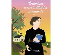 Chronique d'une institutrice normande - Almodie Louise - Baudelaire - broché - Chroniques