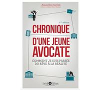 Chronique d'une jeune avocate: Comment je suis passée du rêve à la réalité