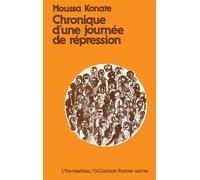 Chronique d'une journée de répression - - Moussa Konaté - L'harmattan - Livre