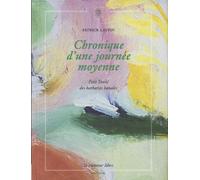 Chronique D'une Journée Moyenne - Petits Traités De Barbaries Banales