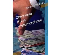 Chronique d'une métamorphose