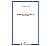 Chronique d'une Passion Malgache - Jean-Maurice Comte - L'harmattan - broché - Livre
