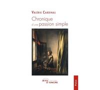 Chronique d'une passion simple - Valerie Cardinal - Jets D'encre - broché - Poésie