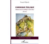 Chronique édilique Relation de la vie publique à Saint-Flour 1989-2012 - 1989-2012 - François Delpeuch - L'harmattan - broché - Monographie