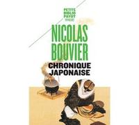 Chronique japonaise Nicolas Bouvier (Auteur)