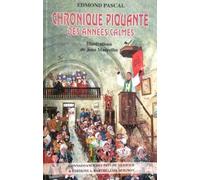 Chronique piquante des années calmes