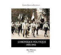 Chronique politique Drieu La Rochelle (Auteur)