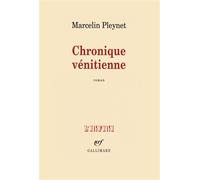 Marcelin Pleynet – Chronique vénitienne – Gallimard