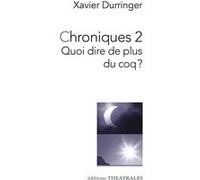 Chroniques 2 Xavier Durringer (Auteur)