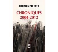 Chroniques 2004-2012 - Thomas Piketty - Actes sud - Poche - Chroniques