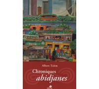Chroniques abidjanes - Albert Taieb - Sepia Eds - broché - Roman
