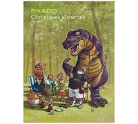 Chroniques Absurdes - Intégrale - Tome 1, Un Monde Délirant - Tome 2, Un Monde De Brutes - Tome 3, Un Monde Barbare