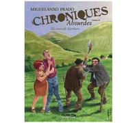 Chroniques absurdes – Tome 3 : Un monde barbare – Dupuis