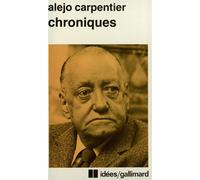 Chroniques - Alejo Carpentier - Gallimard - Poche - Livre