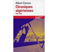 Chroniques algériennes (1939-1958) - Albert Camus - Gallimard - Poche - Anthologie