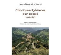 Chroniques algériennes d'un appelé 1961-1962 - Jean-Pierre Marchand - Glyphe - broché - Essai
