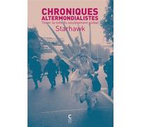 Chroniques altermondialistes Tisser la toile du soulèvement global - Starhawk - Cambourakis - broché - Essai