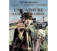Chroniques américaines T01 Un cadavre à Childress Creek Philippe Pelaez (Auteur), Afif Ben Hamida (Illustration)