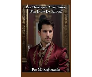 Chroniques Amoureuses D’un Drôle De Surdoué