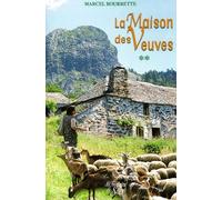 Chroniques Ardéchoises Tome 2 - La Maison Des Veuves - Catholiques Et Protestants Dans L'ardèche Traditionnelle