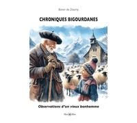 Chroniques bigourdanes : observations d'un vieux bonhomme - Beron de Doumy - Monhelios - broché - Roman