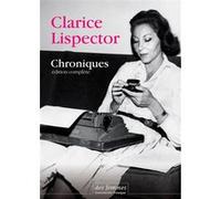 Chroniques Clarice Lispector (Auteur), Claudia Poncioni (Traduction), Didier Lamaison (Traduction), Jacques Thiériot (Traduction), Teresa Thiériot (Traduction)