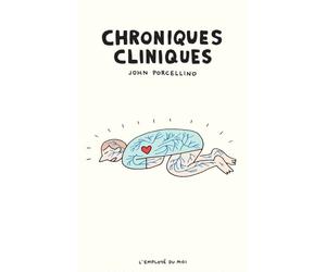 Chroniques cliniques - John Porcellino - Employe Du Moi - broché - Bande dessinée