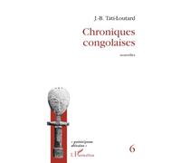 Jean-Baptiste Tati-Loutard – Chroniques congolaises – Nouvelles – Broché