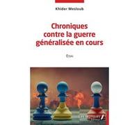 Chroniques Contre La Guerre Généralisée En Cours