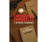 CHRONIQUES CRIMINELLES: L'Affaire Fourniret : L'Ogre des Ardennes