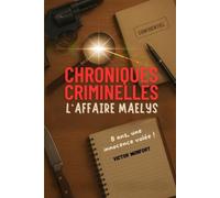 CHRONIQUES CRIMINELLES: L'Affaire Maëlys - 8 ans, une innocence volée