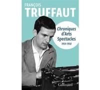 Chroniques d'"Arts-Spectacles" François Truffaut (Auteur), Bernard Bastide (Edité par)