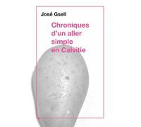 Chroniques d’un aller-simple en Calvitie - José Gsell - Torticolis et Frères - broché - Roman