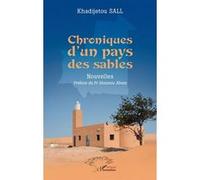 Chroniques d’un pays des sables Khadijetou Sall (Auteur), Idoumou Abass (Préface)