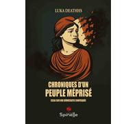 Chroniques d’un peuple méprisé - Luka Deathhs - Spinelle Eds - broché - Essai