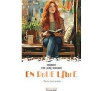 Chroniques d’une (jeune) trentenaire en roue libre Tania Gonolière (Auteur)