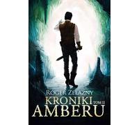 Chroniques d'Ambre. Volume 2