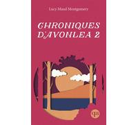 Chroniques d'Avonlea 2 - Lucy Maud Montgomery - Quebec Amerique - Poche - Roman