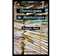 Chroniques de déontologie - Collection Journalisme Aujourd'hui